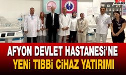 Afyon Devlet Hastanesi’ne yeni tıbbi cihaz yatırımı