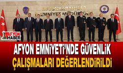 Afyon Emniyeti’nde Güvenlik Çalışmaları Değerlendirildi