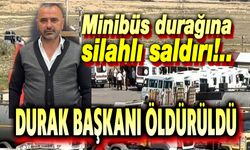 Minibüs durağı başkanı silahlı saldırıda öldürüldü