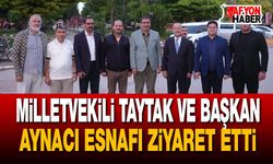 Milletvekili Taytak ve Başkan Aynacı Esnafı Ziyaret Etti