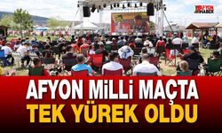 Afyon Milli Maçta Tek Yürek Oldu