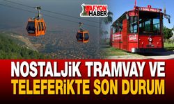 Teleferik ve nostaljik tramvayda son durum?!..