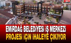 Emirdağ Belediyesi İş Merkezi Projesi İçin İhaleye Çıkıyor