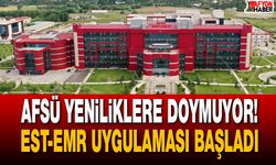 AFSÜ Yeniliklere Doymuyor EST-EMR Uygulaması Başladı