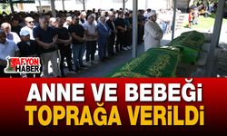 Hayatını Kaybeden Anne ve Bebeği Toprağa Verildi