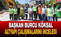Başkan Burcu Köksal, Altyapı Çalışmalarını İnceledi