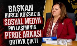 Başkan Burcu Köksal’ın sosyal medya paylaşımının perde arkası ortaya çıktı