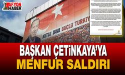 Başkan Çetinkaya’ya Menfur Saldırı