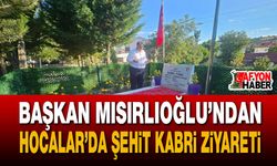 Başkan Mısırlıoğlu’ndan Hocalar’da Şehit Kabri Ziyareti