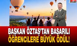 Başkan Öztaş’tan Başarılı Öğrencilere Büyük Ödül!