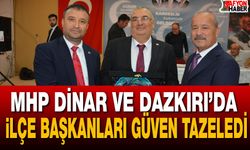 MHP Dinar ve Dazkırı’da İlçe Başkanları Güven Tazeledi