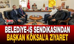 Belediye-İş Sendikasından Başkan Köksal’a Ziyaret