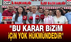 "Bu Karar Bizim İçin Yok Hükmündedir"