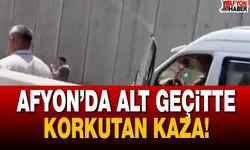 Afyon’da Alt Geçitte Korkutan Kaza!