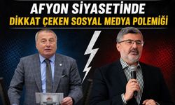 Afyon Siyasetinde Dikkat Çeken Sosyal Medya Polemiği