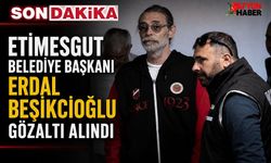 Etimesgut Belediye Başkanı Erdal Beşikçioğlu gözaltı alındı
