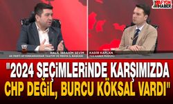 "2024 Seçimlerinde Karşımızda CHP Değil, Burcu Köksal Vardı"