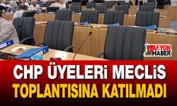 CHP'li Meclis Üyeleri Toplantıya Katılmadı!