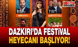 Dazkırı’da festival heyecanı başlıyor!