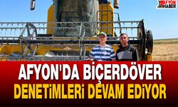 Afyon'da Biçerdöver Denetimleri Devam Ediyor