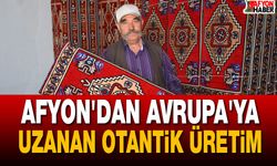 Afyon'dan Avrupa'ya Uzanan Otantik Üretim