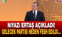 Niyazi Ertaş açıkladı! Gelecek Partisi neden fesh edildi…
