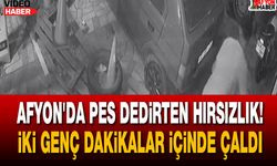 Afyon'da Pes Dedirten Hırsızlık!