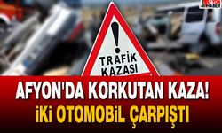 Afyon'da Korkutan Kaza! İki Otomobil Çarpıştı