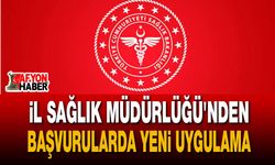 Afyonkarahisar İl Sağlık Müdürlüğü'nden Başvurularda Yeni Uygulama