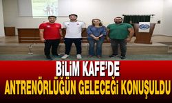 Bilim Kafe’de Antrenörlüğün Geleceği Konuşuldu