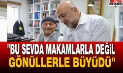 "Bu Sevda Makamlarla Değil, Gönüllerle Büyüdü"