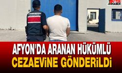 Afyon'da Aranan Hükümlü Cezaevine Gönderildi