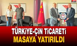 Türkiye-Çin Ticareti Masaya Yatırıldı