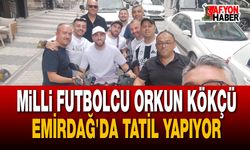 Orkun Kökçü Memleketi Emirdağ'da Tatil Yapıyor