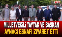 Milletvekili Taytak ve Başkan Aynaci Esnafı Ziyaret Etti
