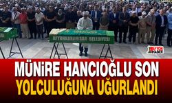 Münire Hancıoğlu Son Yolculuğuna Uğurlandı