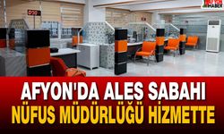 Afyon'da ALES Sabahı Nüfus Müdürlüğü Hizmette