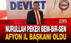 Nurullah Peker Bem-Bir-Sen Afyon il başkanı oldu