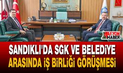 Sandıklı Belediyesi ve SGK'dan Ortak Çalışma Vurgusu