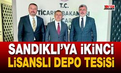 Sandıklı’ya ikinci lisanslı depo tesisi kazandırılıyor