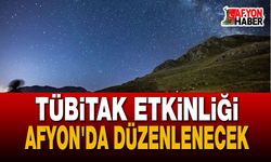 TÜBİTAK Etkinliği Afyon'da Düzenlenecek