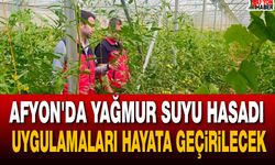Afyon'da Yağmur Suyu Hasadı Uygulamaları Hayata Geçirilecek