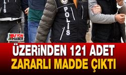 Üzerinden 121 adet zararlı madde çıktı