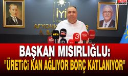 "Üretici Kan Ağlıyor Borç Katlanıyor!"