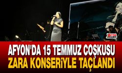 Afyon'da 15 Temmuz Coşkusu Zara Konseriyle Taçlandı