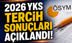 2026 YKS tercih sonuçları açıklandı!