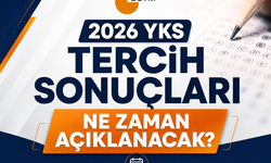 2026 YKS tercih sonuçları ne zaman açıklanacak?