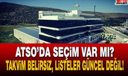 ATSO’da seçim var mı? Takvim belirsiz, üye listeleri güncel değil!