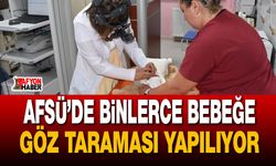 AFSÜ’de binlerce bebeğe göz taraması yapılıyor
