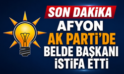 Afyon AK Parti'de belde başkanı istifa etti!..